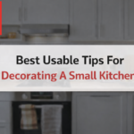 Best Usable Tips For Decorating A Small Kitchen